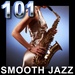 101 Smooth Jazz Radio - Smooth Jazz